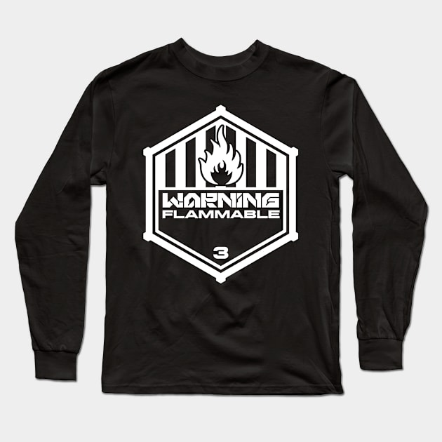 Warning: Flammable Long Sleeve T-Shirt by TerminalDogma